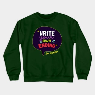 Write Your Own Ending Crewneck Sweatshirt